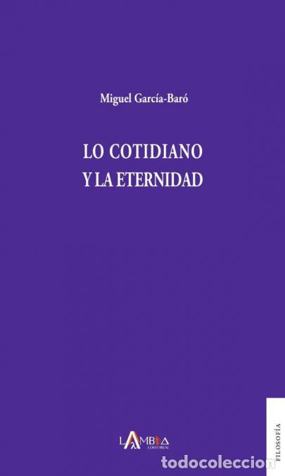 Libri: Lo cotidiano y la eternidad - Miguel Garc&iacute;a-Bar&oacute;