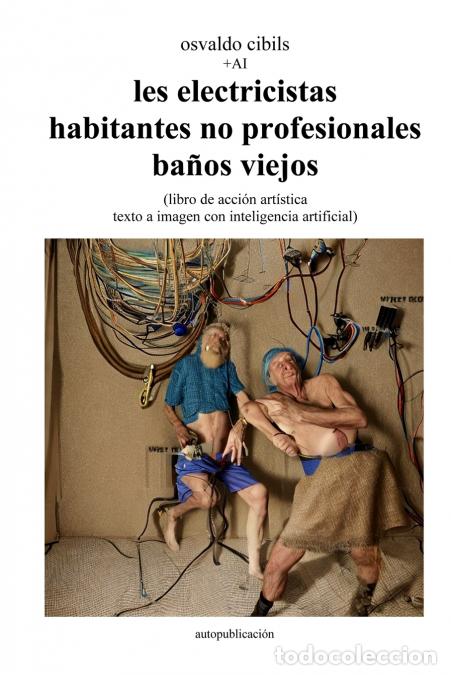 books: les electricistas habitantes no profesionales ba&ntilde;os viejos - (libro de acci&oacute;n art&iacute;stica texto a imag