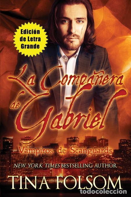 Libri: La Compa&ntilde;era de Gabriel (Edici&oacute;n de Letra Grande) - Tina Folsom