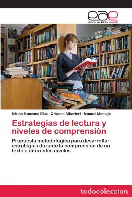 B&uuml;cher: Estrategias de lectura y niveles de comprensi&oacute;n - Mirtha Manzano D&iacute;az,Orlando Alberteri,Manuel Monte