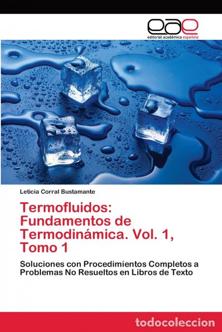 Livros: Termofluidos - Fundamentos de Termodin&aacute;mica. Vol. 1, Tomo 1 - Leticia Corral Bustamante