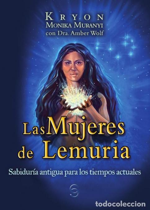 B&uuml;cher: Las Mujeres de Lemuria - Sabidur&iacute;a antigua para tiempos modernos - Monika Muranyi,Amber Wolf