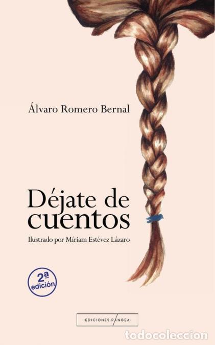 Libros: D&eacute;jate de cuentos - Segunda edici&oacute;n - &Aacute;lvaro Romero Bernal,M&iacute;riam Est&eacute;vez L&aacute;zaro