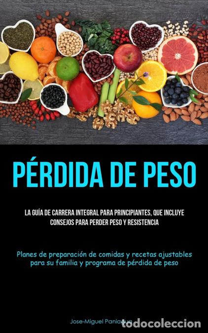 Livros: P&eacute;rdida De Peso - La gu&iacute;a de carrera integral para principiantes, que incluye consejos para perder p