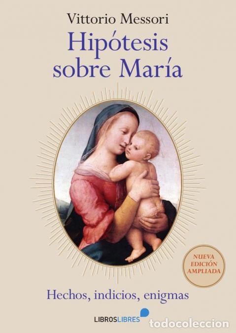 Libri: Hip&oacute;tesis sobre Mar&iacute;a - Vittorio Messori