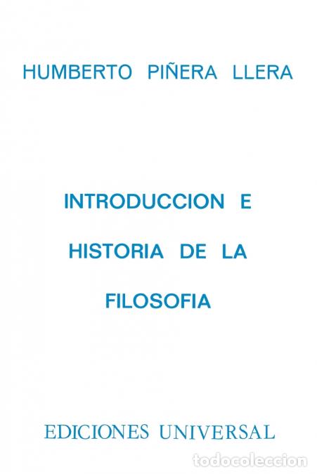 B&uuml;cher: INTRODUCCI&Oacute;N E HISTORIA DE LA FILOSOF&Iacute;A. Con cap&iacute;tulo La Filosof&iacute;a en Cuba - Humberto Pi&ntilde;era Llera