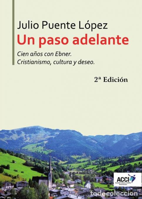 Libros: Un paso adelante Cien a&ntilde;os con Ebner - 2&ordf; edici&oacute;n - Julio Puente L&oacute;pez