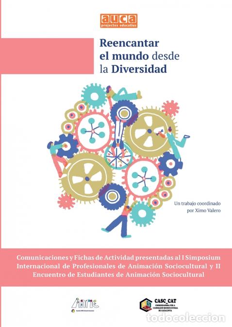 Libri: REENCANTAR EL MUNDO DESDE LA DIVERSIDAD - I SIMPOSIUM INTERNACIONAL PROFESIONALES ANIMACION SOCIOCUL