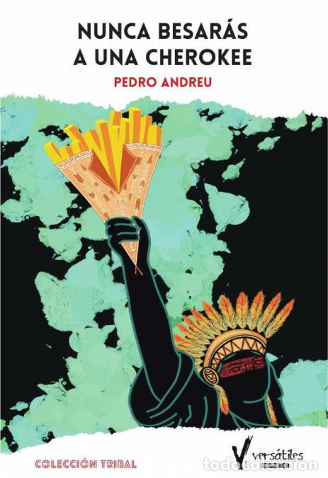 B&uuml;cher: Nunca besar&aacute;s a una cherokee - Pedro Andreu