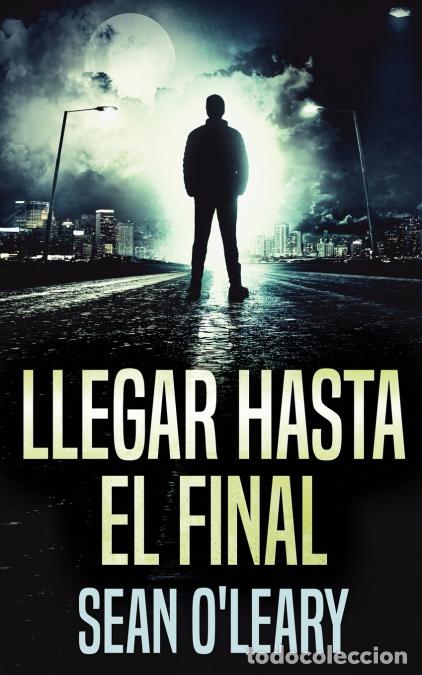 Libri: Llegar Hasta El Final - Sean O?Leary