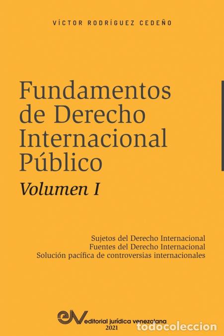 Livros: FUNDAMENTOS DE DERECHO INTERNACIONAL P&Uacute;BLICO. Volumen I - Sujetos de Derecho Internacional; Fuentes