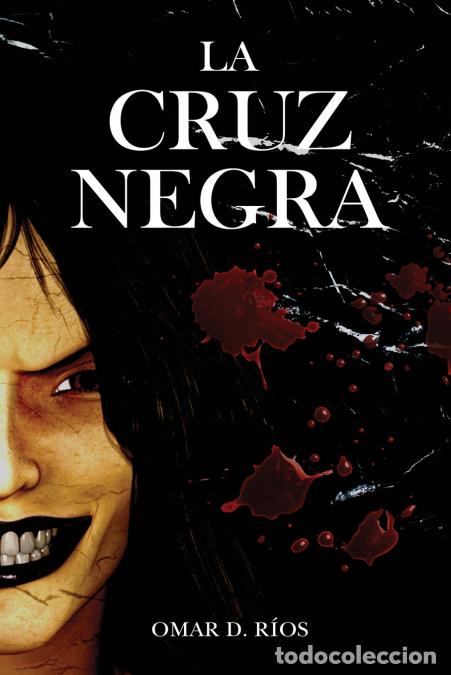 Libri: La Cruz Negra - OMAR RIOS