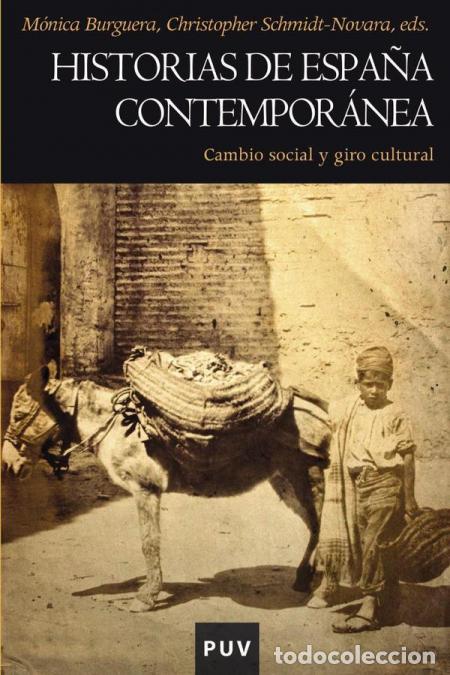 books: Historias de Espa&ntilde;a contempor&aacute;nea - Cambio social y giro cultural - Autores Varios,M&oacute;nica Burguera,C