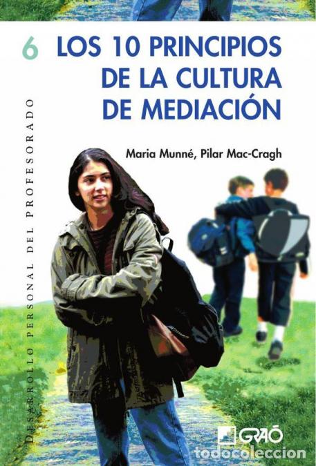 Libri: Los 10 principios de la cultura de mediaci&oacute;n - M&ordf; Pilar Mac-Cragh Pruj&agrave;,Maria Munn&eacute; i Tom&aacute;s