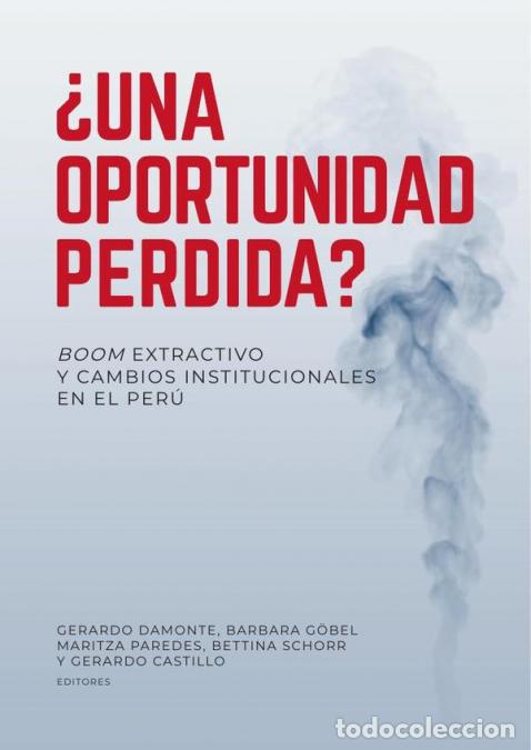 Livres: Una oportunidad perdida? - Boom extractivo y cambios institucionales en el Per&uacute; - Gerardo Castillo G