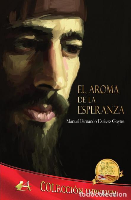 Libri: El aroma de la esperanza - Manuel Fernando Est&eacute;vez Goytre