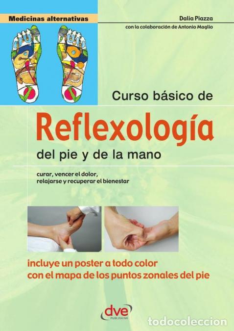 Libros: Curso b&aacute;sico de reflexolog&iacute;a del pie y de la mano - Dalia Piazza - Foto 1
