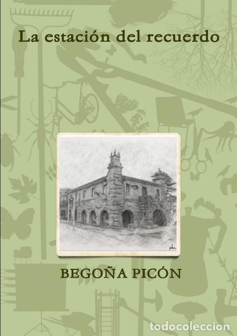 B&uuml;cher: La estaci&oacute;n del recuerdo - MARIA BEGO&Ntilde;A PICON GONZALEZ