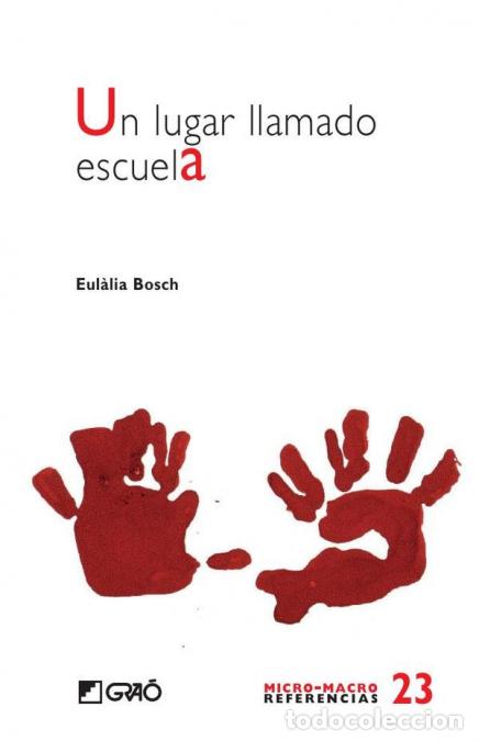 Libri: Un lugar llamado escuela - Eul&agrave;lia Bosch Jos&eacute;