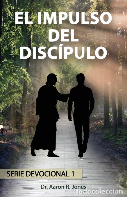 Libros: El Impulso Del Disc&iacute;pulo - Aaron R Jones - Foto 1