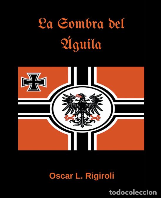 books: La Sombra del &#193;guila - Oscar Luis Rigiroli
