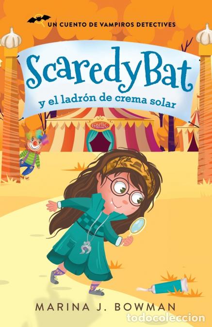 Livros: Scaredy Bat y el ladr&oacute;n de crema solar - Spanish Edition - Marina JBowman,Marina J. Bowman