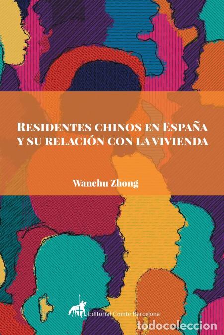 books: Residentes chinos en Espa&ntilde;a y su relaci&oacute;n con la vivienda - Wanchu Zhong