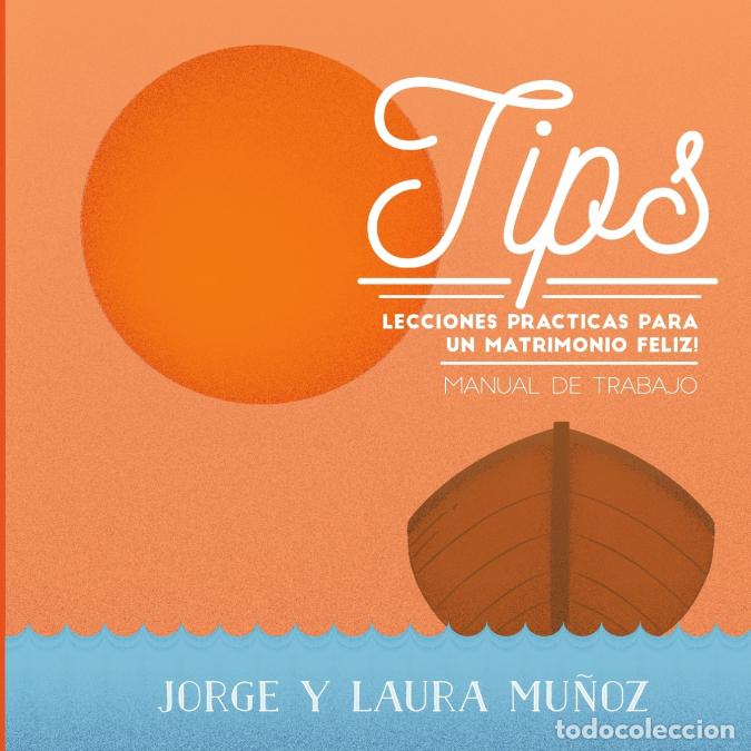 Libri: Tips Ense&ntilde;anzas Practicas Para un Matrimonio Feliz - Laura Munoz