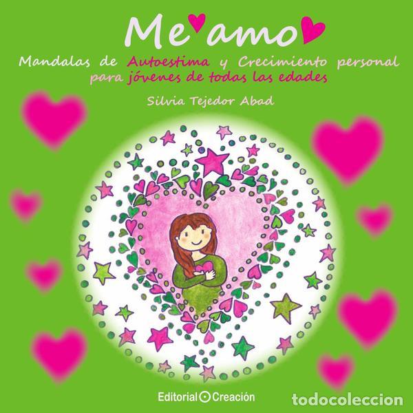 Libri: Me amo. Mandalas de Autoestima y Crecimiento personal para j&oacute;venes de todas las edades - Silvia Teje
