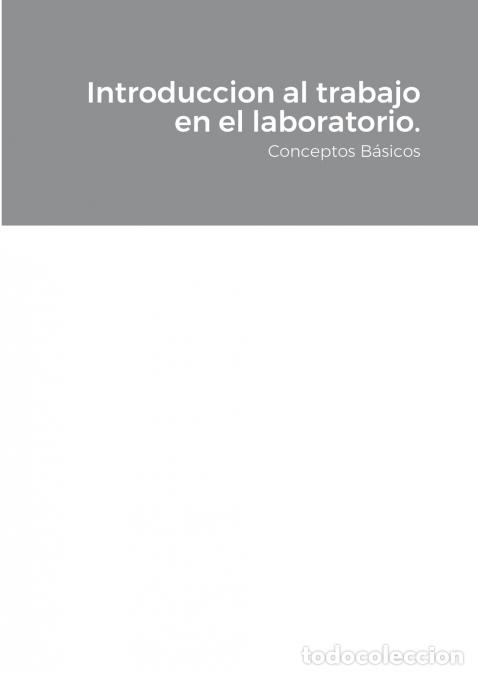 Libri: Introduccion al trabajo en el laboratorio. - Conceptos B&aacute;sicos - Ra&uacute;l S&aacute;nchez Caravaca,Josefina P&eacute;re