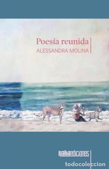 Libri: Poes&iacute;a reunida - Alessandra Molina
