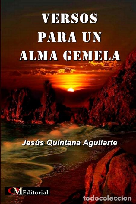 Livres: VERSOS PARA UN ALMA GEMELA - Jes&uacute;s Quintana Aguilarte