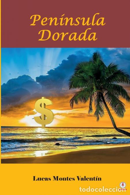B&uuml;cher: Pen&iacute;nsula dorada - Lucas Montes Valent&iacute;n