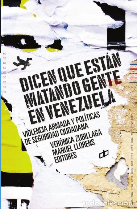 Libri: Dicen que est&aacute;n matando gente en Venezuela - Violencia armada y pol&iacute;ticas de seguridad ciudadana - M