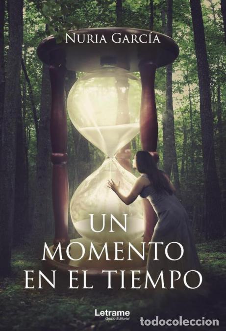 Libros: Un momento en el tiempo - Nuria Garc&iacute;a
