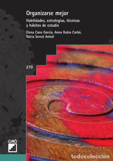 B&uuml;cher: Organizarse mejor - Habilidades, estrategias, t&eacute;cnicas y h&aacute;bitos de estudio - Elena Cano Garc&iacute;a,N&uacute;ri