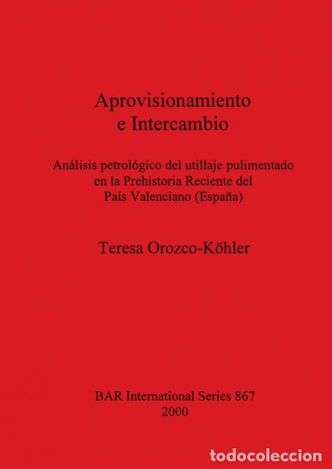 Libri: Aprovisionamiento e Intercambio - An&aacute;lisis petrol&oacute;gico del utillaje pulimentado en la Prehistoria Re