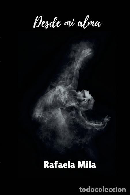 Libros: Desde mi alma - Rafaela Mila - Foto 1