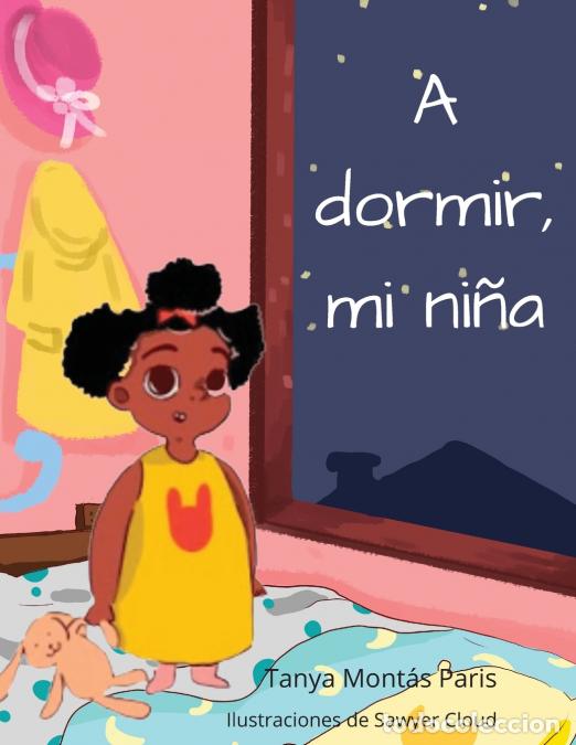 Livres: A dormir, mi ni&ntilde;a - Sawyer Cloud,Tanya Mont&aacute;s Paris