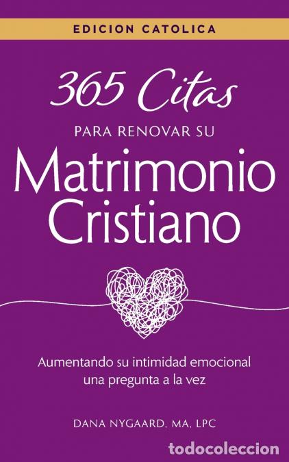 B&uuml;cher: 365 Citas para Renovar su Matrimonio Cristiano - Edici&oacute;n Cat&oacute;lica - Aumentando su intimidad emociona