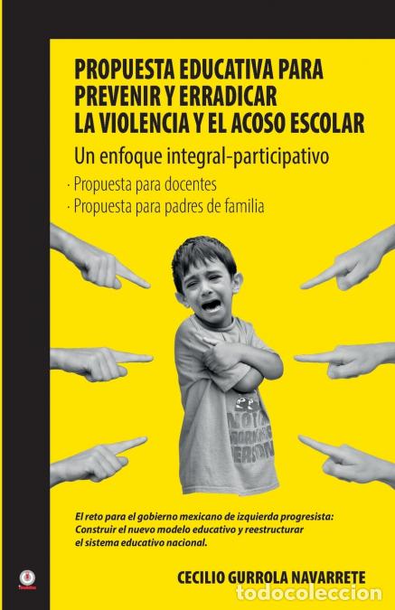 Livres: Propuesta educativa para prevenir y erradicar la violencia y el acoso escolar - Cecilio Gurrola Nava
