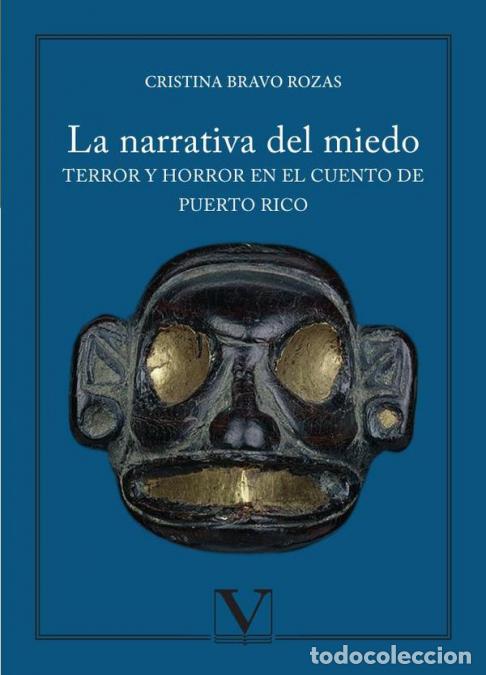 Libri: La narrativa del miedo - Terror y horror en el cuento de Puerto Rico - Cristina Bravo Rozas