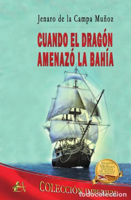 books: Cuando el drag&oacute;n amenaz&oacute; la bah&iacute;a - Jenaro de la Campa Mu&ntilde;oz