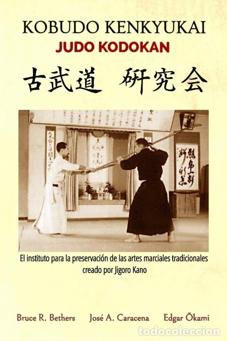 Livres: Kobudo Kenkyukai - Judo Kodokan - Caracena,Bethers,Okami
