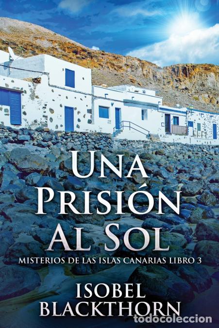 Libros: Una Prisi&oacute;n Al Sol - Isobel Blackthorn - Foto 1