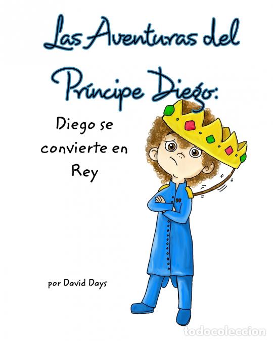 Livres: Las Aventuras del principe Diego - Diego se Convierte en Rey - David Days