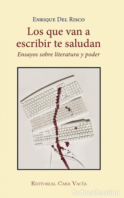 Libros: Los que van a escribir te saludan - Enrique Del Risco - Foto 1