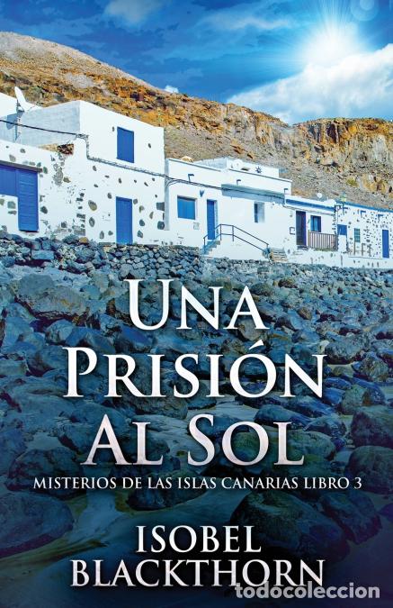 Libros: Una Prisi&oacute;n Al Sol - Isobel Blackthorn - Foto 1