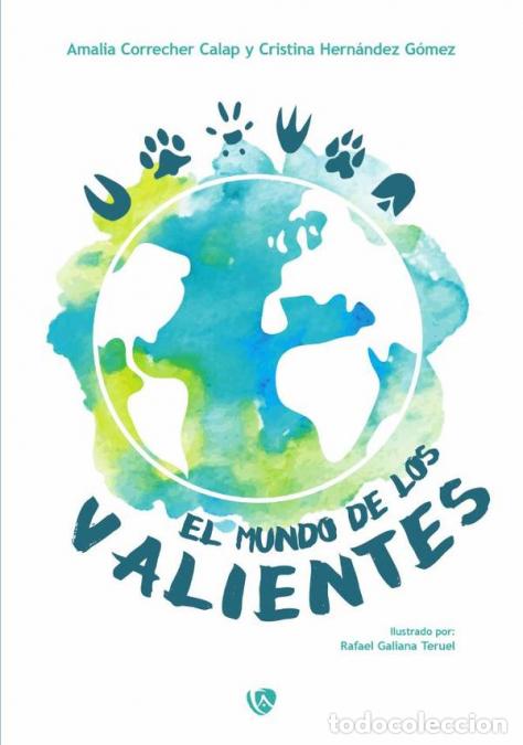 Libros: El mundo de los valientes - Cristina Hern&aacute;ndez G&oacute;mez,Amalia Correcher Calap