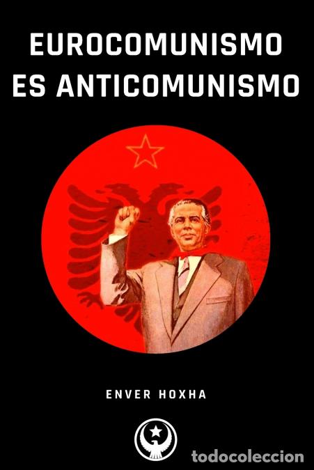 books: Eurocomunismo es Anticomunismo - Enver Hoxha